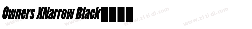 Owners XNarrow Black字体转换 Owners XNarrow Black字体转换